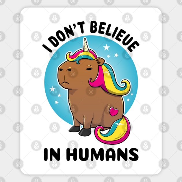 I don't believe in humans Capybara Unicorn Magnet by capydays